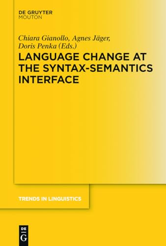 9783110352177: Language Change at the Syntax-Semantics Interface: 278 (Trends in Linguistics. Studies and Monographs [TiLSM], 278)