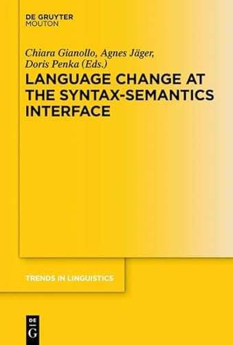 9783110352313: Language Change at the Syntax-Semantics Interface: 278 (Trends in Linguistics. Studies and Monographs [TILSM])