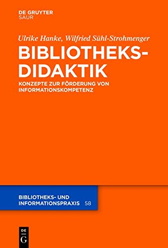 9783110352566: Bibliotheksdidaktik: Konzepte Zur Forderung Von Informationskompetenz (Bibliotheks- Und Informationspraxis)