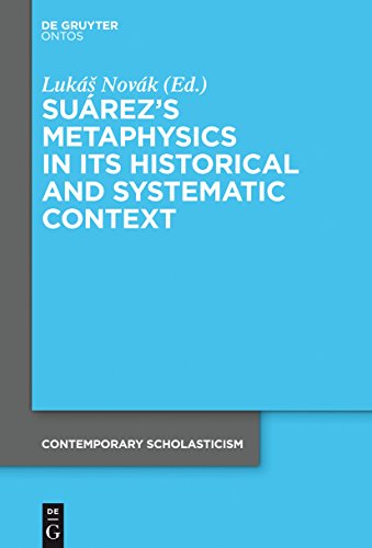 9783110352634: Surez’s Metaphysics in Its Historical and Systematic Context (Contemporary Scholasticism, 2)