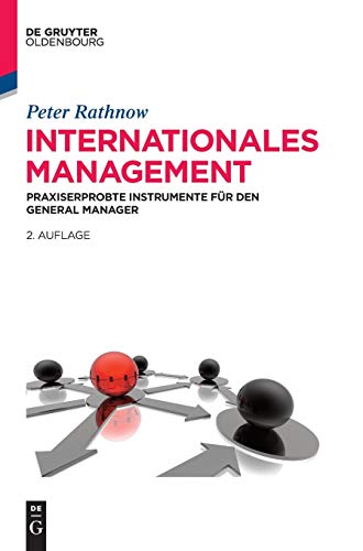 Beispielbild fr Internationales Management: Praxiserprobte Instrumente fr den General Manager zum Verkauf von medimops