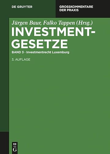 9783110354515: Investmentrecht Luxemburg (Groskommentare der Praxis)