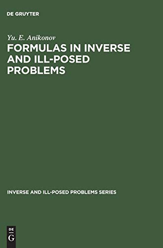 Stock image for Formulas in Inverse and IllPosed Problems Inverse and IllPosed Problems Series, 6 for sale by PBShop.store US