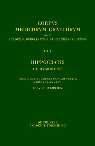 9783110355376: Hippocratis De Humoribus / Hippokrates. ber Die Sfte: Edidit, in Linguam Germanicam Vertit, Commentatus Est (1)