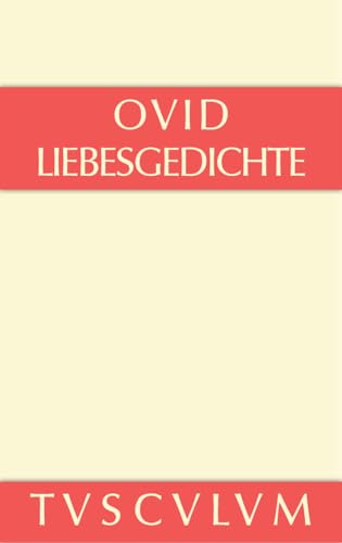 Liebesgedichte / Amores : Lateinisch - deutsch - Ovid