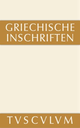Stock image for Griechische Inschriften Als Zeugnisse Des Privaten Und ffentlichen Lebens: Griechisch-deutsch for sale by Revaluation Books