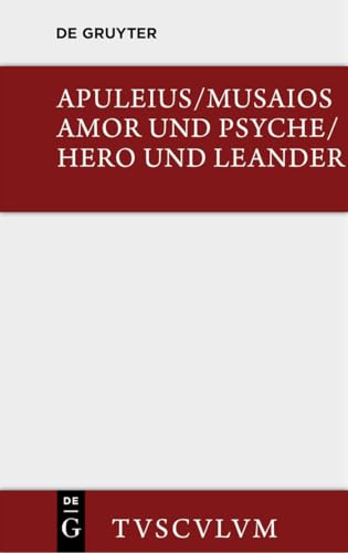 Imagen de archivo de Amor und Psyche / Hero und Leander (Sammlung Tusculum) (German Edition) a la venta por Lucky's Textbooks