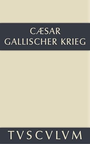 Beispielbild fr Bellum Gallicum / Der gallische Krieg: Lateinisch-deutsch (Sammlung Tusculum) (German Edition) zum Verkauf von Lucky's Textbooks