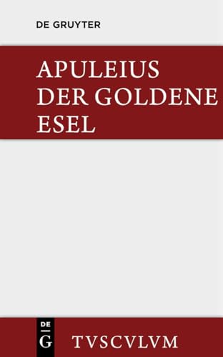 9783110356212: Der goldene Esel: Metamorphosen (Sammlung Tusculum)