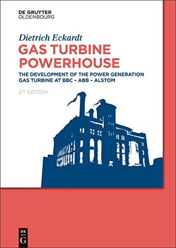 9783110359626: Gas Turbine Powerhouse: The Development of the Power Generation Gas Turbine at BBC - ABB - Alstom