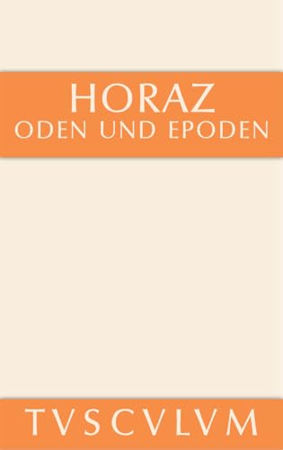 9783110359893: Oden und Epoden: Lateinisch - Deutsch (Sammlung Tusculum)