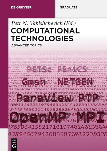 Computational Technologies: Advanced Topics (de Gruyter Textbook)