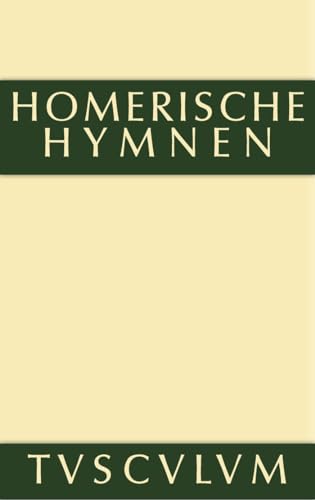 9783110360974: Homerische Hymnen (Sammlung Tusculum) (German Edition)