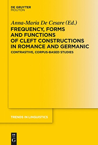 9783110361070: Frequency, Forms and Functions of Cleft Constructions in Romance and Germanic: Contrastive, Corpus-Based Studies: 281 (Trends in Linguistics. Studies and Monographs [TiLSM], 281)