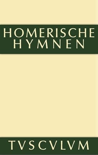 9783110361353: Homerische Hymnen (Sammlung Tusculum)