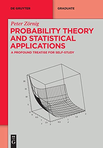 Beispielbild fr Probability Theory and Statistical Applications : A Profound Treatise for Self-Study zum Verkauf von Buchpark