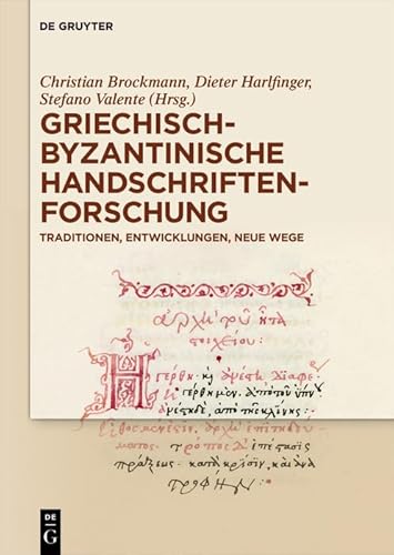 Beispielbild fr Griechisch-byzantinische Handschriftenforschung : Traditionen, Entwicklungen, neue Wege zum Verkauf von Buchpark