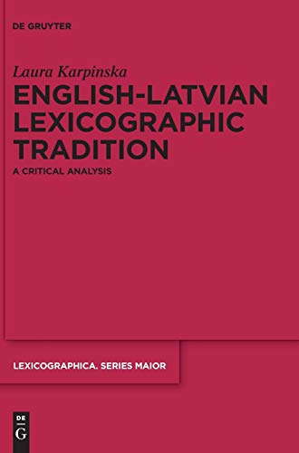 9783110369878: English-Latvian Lexicographic Tradition: A Critical Analysis