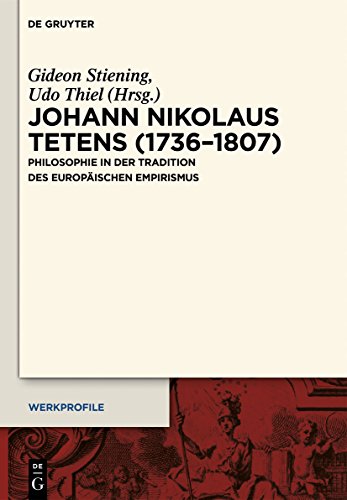9783110372373: Johann Nikolaus Tetens (1736–1807): Philosophie in der Tradition des europischen Empirismus (Werkprofile, 6) (German Edition)