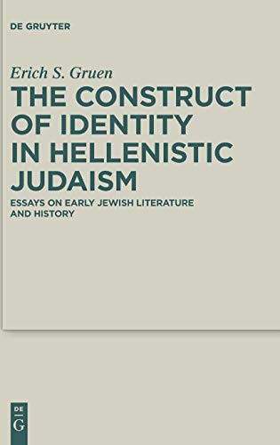9783110373028: The Construct of Identity in Hellenistic Judaism: Essays on Early Jewish Literature and History (Deuterocanonical and Cognate Literature Studies, 29)