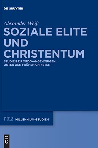 Beispielbild fr Soziale Elite und Christentum : Studien zu ordo-Angehrigen unter den frhen Christen zum Verkauf von Buchpark