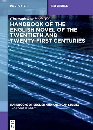Stock image for Handbook of the English Novel of the Twentieth and Twenty-First Centuries (Handbooks of English and American Studies, 5) for sale by ThriftBooks-Dallas