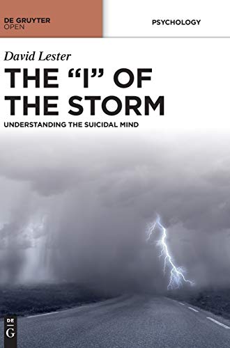 Stock image for The "I" of the Storm: Understanding the Suicidal Mind for sale by Ria Christie Collections