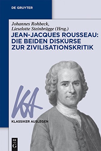 Stock image for Jean-Jacques Rousseau: Die Beiden Diskurse Zur Zivilisationskritik for sale by ThriftBooks-Atlanta