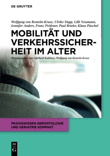 Imagen de archivo de Mobilitt und Verkehrssicherheit im Alter (Praxiswissen Gerontologie und Geriatrie kompakt, 5) (German Edition) a la venta por Lucky's Textbooks