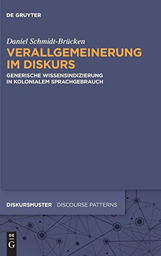 9783110378351: Verallgemeinerung im Diskurs: Generische Wissensindizierung in Kolonialem Sprachgebrauch: 9 (Diskursmuster / Discourse Patterns)