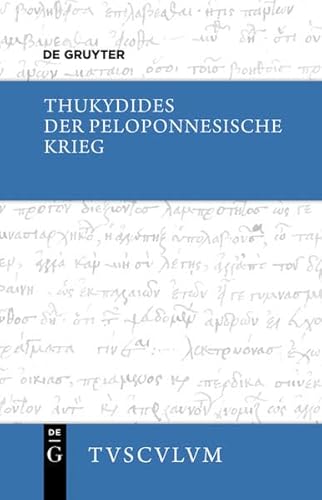 9783110378740: Der Peloponnesische Krieg (Sammlung Tusculum)