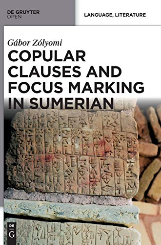 9783110401691: Copular Clauses and Focus Marking in Sumerian