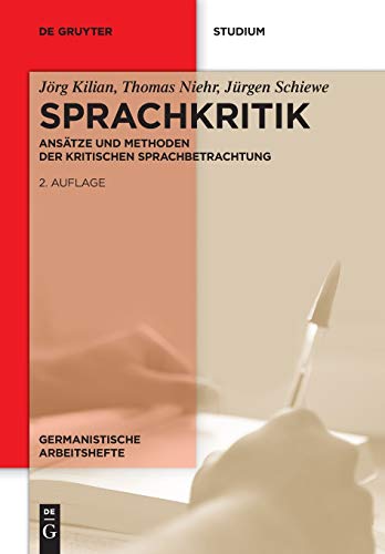 Beispielbild fr Sprachkritik: Anstze und Methoden der kritischen Sprachbetrachtung (Germanistische Arbeitshefte, Band 43) zum Verkauf von medimops