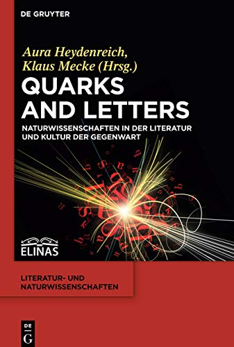 9783110406351: Quarks and Letters: Naturwissenschaften in der Literatur und Kultur der Gegenwart (Literatur- und Naturwissenschaften, 2) (German Edition)