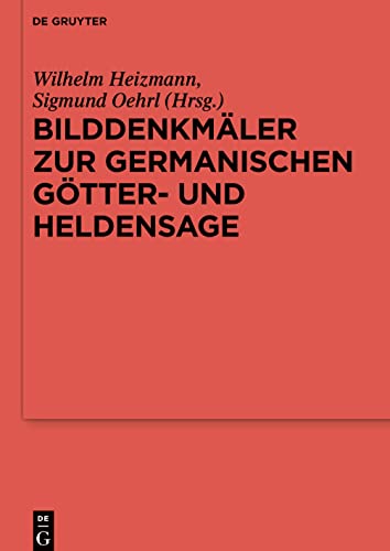 9783110407334: Bilddenkmler zur germanischen Gtter- und Heldensage: 91 (Ergnzungsbnde Zum Reallexikon der Germanischen Altertumskunde)