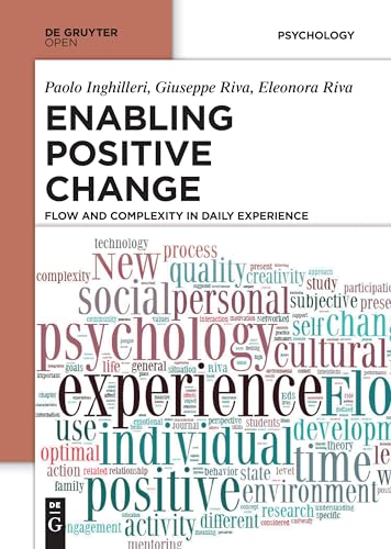 Beispielbild fr Enabling Positive Change : Flow and Complexity in Daily Experience zum Verkauf von Buchpark