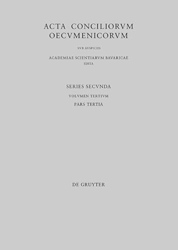 9783110411171: Concilii Actiones VI-VII: Tarasii et synodi epistulae. Epiphanii sermo laudatorius. Canones. Tarasii epistulae post synodum scriptae. Appendix Graeca