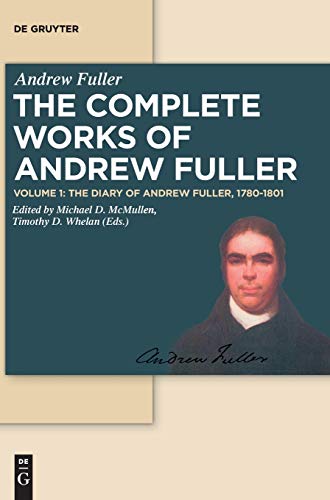 Beispielbild fr The Diary of Andrew Fuller; 1780-1801 zum Verkauf von Ria Christie Collections