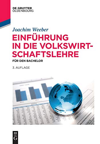 Stock image for Einfhrung in die Volkswirtschaftslehre: Fr den Bachelor (de Gruyter Studium) for sale by medimops