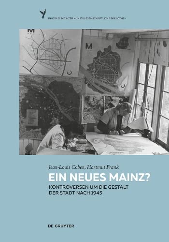 9783110414707: Ein neues Mainz?: Kontroversen um die Gestalt der Stadt nach 1945 (Phoenix, 4)