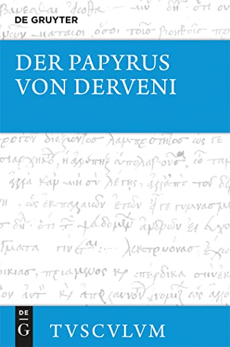 Beispielbild fr Der Papyrus von Derveni: Griechisch-deutsch (Sammlung Tusculum) zum Verkauf von medimops