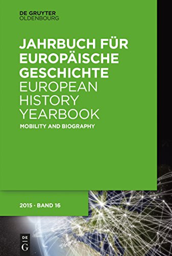 Stock image for Mobility and Biography Jahrbuch fr Europische Geschichte European History Yearbook 16 for sale by PBShop.store US