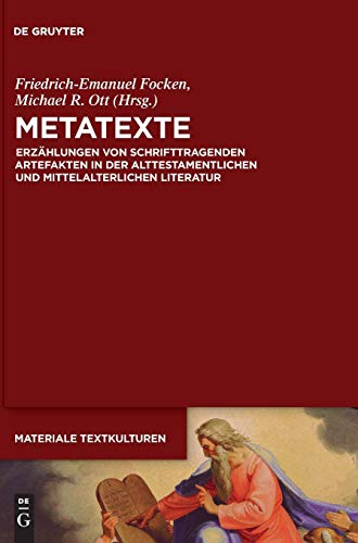 9783110417937: Metatexte: Erzhlungen von schrifttragenden Artefakten in der alttestamentlichen und mittelalterlichen Literatur: 15 (Materiale Textkulturen, 15)