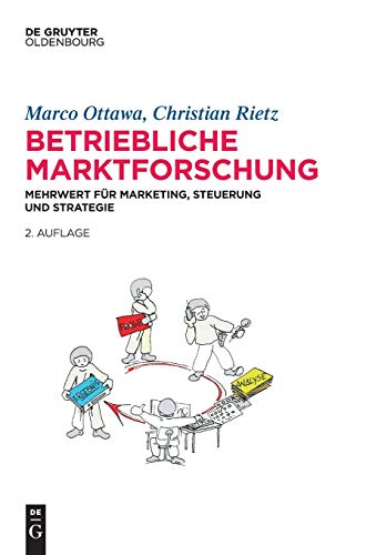 Stock image for Betriebliche Marktforschung: Mehrwert fr Marketing, Steuerung und Strategie for sale by medimops