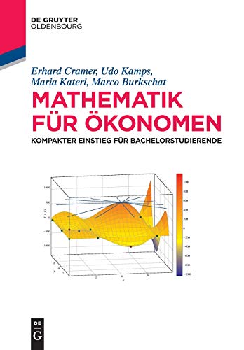 Stock image for Mathematik fr konomen: Kompakter Einstieg fr Bachelorstudierende (De Gruyter Studium) (German Edition) for sale by GF Books, Inc.
