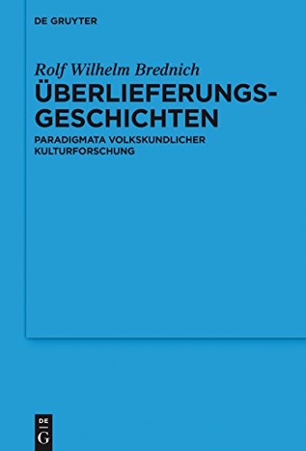 9783110428445: berlieferungsgeschichten/ Histories of Tradition: Paradigmata Volkskundlicher Kulturforschung/ Paradigms of Folkloristic Cultural Research