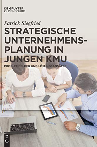 9783110438130: Strategische Unternehmensplanung in jungen KMU: Problemfelder Und Lsungsanstze