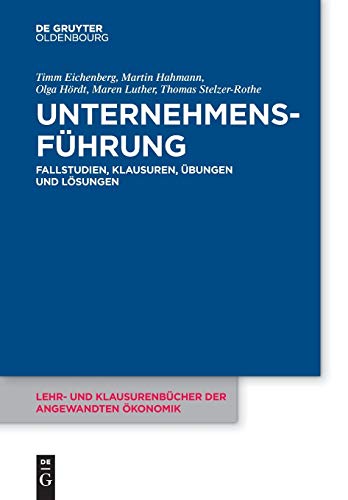 Beispielbild fr Unternehmensfhrung: Fallstudien, Klausuren, bungen und Lsungen (Lehr- und Klausurenbcher der angewandten konomik) zum Verkauf von medimops