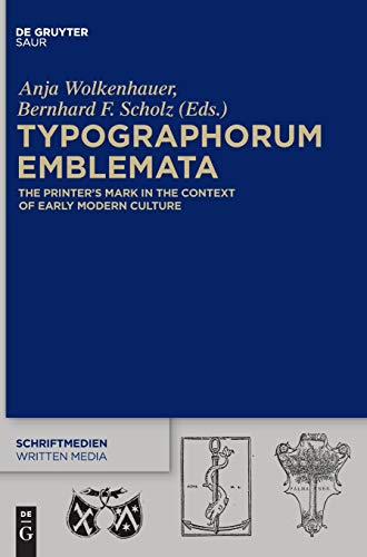 Stock image for Typographorum Emblemata The Printer's Mark in the Context of Early Modern Culture Schriftmedien Kommunikations Und Buchwissenschaftliche Pers 4 und buchwissenschaftliche Perspektiven for sale by PBShop.store US