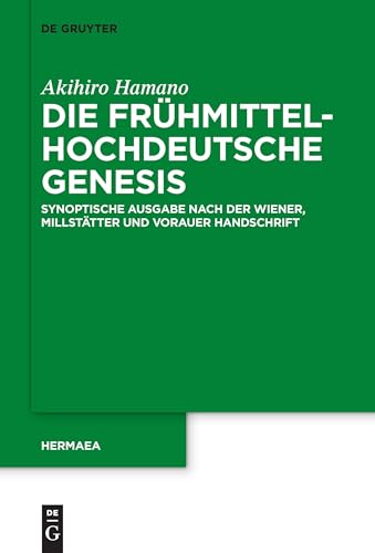 Beispielbild fr Die frhmittelhochdeutsche Genesis. Synoptische Ausgabe nach der Wiener, Millsttter und Vorauer Handschrift (Hermaea. Germanist. Forschungen - Neue Folge; Bd. 138). zum Verkauf von Antiquariat Logos